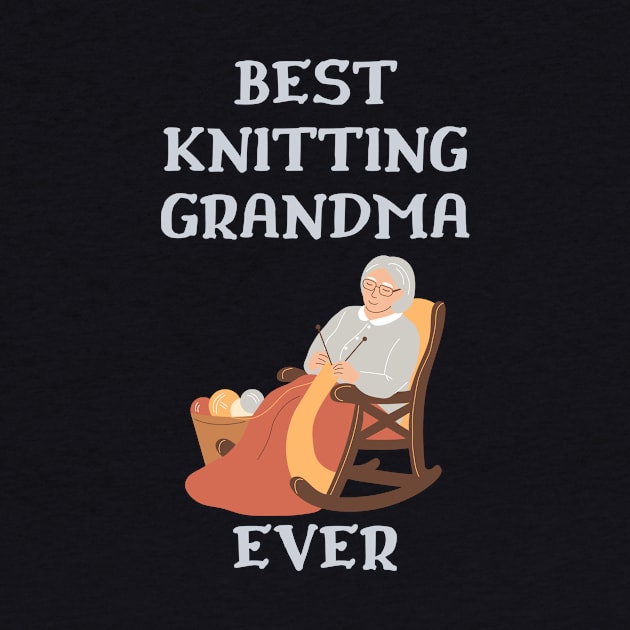 Best Knitting Grandma Ever by Double E Design